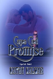 Cape Cod Promise【電子書籍】[ Kathy Kalmar ]