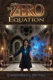 The Zero Equation The Zero Enigma, #3【電子書籍】[ Christopher G. Nuttall ]