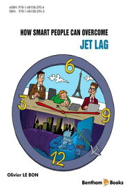 How Smart People Can Overcome Jet Lag【電子書籍】[ Olivier Le Bon ]