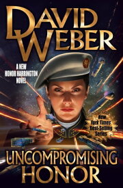 Uncompromising Honor【電子書籍】[ David Weber ]