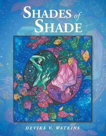 Shades of Shade【電子書籍】[ Devika V. Watkins ]