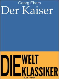 Der Kaiser【電子書籍】[ Georg Ebers ]