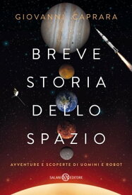 Breve storia dello spazio【電子書籍】[ Giovanni Caprara ]