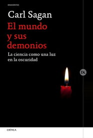 El mundo y sus demonios La ciencia como una luz en la oscuridad【電子書籍】[ Carl Sagan ]