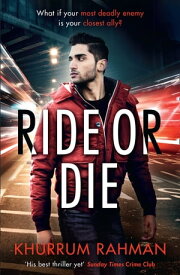 Ride or Die (Jay Qasim, Book 3)【電子書籍】[ Khurrum Rahman ]