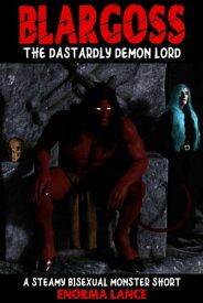 Blargoss the Dastardly Demon Lord【電子書籍】[ Enorma Lance ]