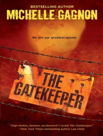 The Gatekeeper (A Kelly Jones Novel, Book 3)【電子書籍】[ Michelle Gagnon ]