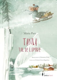 Tania Val de Lumbre【電子書籍】[ Maria Parr ]