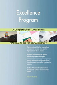 Excellence Program A Complete Guide - 2020 Edition【電子書籍】[ Gerardus Blokdyk ]