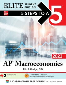 5 Steps to a 5: AP Macroeconomics 2023 Elite Student Edition【電子書籍】[ Eric R. Dodge ]