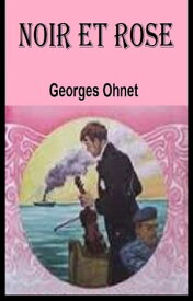 Noir et Rose【電子書籍】[ GEORGES OHNET ]