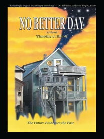No Better Day【電子書籍】[ Timothy J. Elliott ]