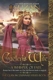 Caelen's Wife, Book Two A Whisper of Fate【電子書籍】[ Suzan Tisdale ]