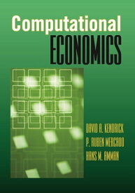 Computational Economics【電子書籍】[ David A. Kendrick ]