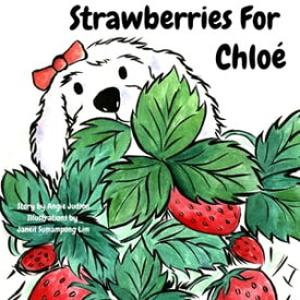 Strawberries For Chlo?【電子書籍】[ Angie Judson ]