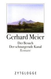 Werke Band 2: Die ersten Romane Der Besuch (1976) / Der schnurgerade Kanal (1977)【電子書籍】[ Gerhard Meier ]