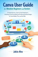 Canva user guide for absolute beginners and seniors