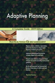 Adaptive Planning A Complete Guide - 2019 Edition【電子書籍】[ Gerardus Blokdyk ]