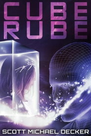 Cube Rube【電子書籍】[ Scott Michael Decker ]
