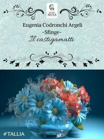 Il Castigamatti【電子書籍】[ Eugenia Codronchi Argioli ]