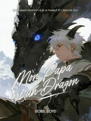 Mon Papa est un Dragon
