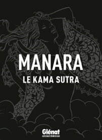 Le Kama Sutra【電子書籍】[ Milo Manara ]