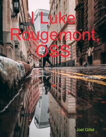 I Luke Rougemont, Oss【電子書籍】[ Joel Gillet ]