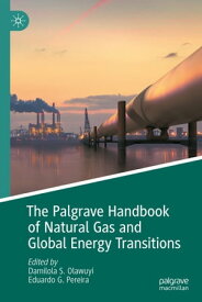 The Palgrave Handbook of Natural Gas and Global Energy Transitions【電子書籍】