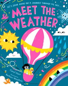 Meet the Weather【電子書籍】[ Caryl Hart ]