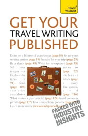Get Your Travel Writing Published Perfect your travel writing and share it with the world【電子書籍】[ Cynthia Dial ]