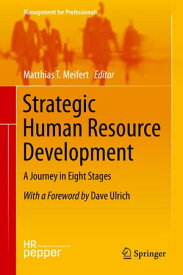 Strategic Human Resource Development A Journey in Eight Stages【電子書籍】