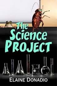 The Science Project【電子書籍】[ Elaine Donadio ]