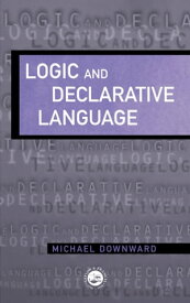 Logic And Declarative Language【電子書籍】[ M. Downward ]