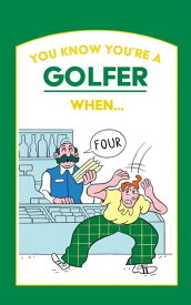 You Know You’re a Golfer When …【電子書籍】[ HarperCollins ]
