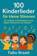 100 Kinderlieder für kleine Stimmen