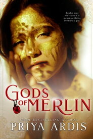 Gods of Merlin【電子書籍】[ Priya Ardis ]