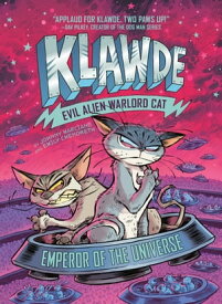Klawde: Evil Alien Warlord Cat: Emperor of the Universe #5【電子書籍】[ Johnny Marciano ]