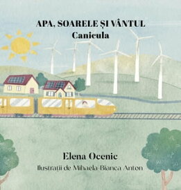 APA, SOARELE ?I V?NTUL Canicula【電子書籍】[ Elena Ocenic ]