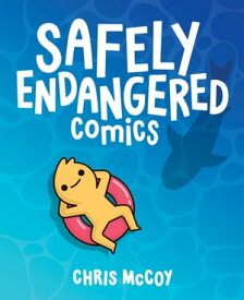 Safely Endangered Comics【電子書籍】[ Chris McCoy ]