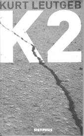 K2【電子書籍】[ Kurt Leutgeb ]