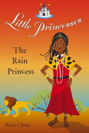 Little Princesses: The Rain Princess【電子書籍】[ Katie Chase ]