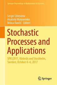 Stochastic Processes and Applications SPAS2017, V?ster?s and Stockholm, Sweden, October 4-6, 2017【電子書籍】