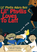 Lil' Phyllis Loves To Laff: Lil' Phyllis Adora Reir