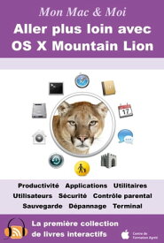 Aller plus loin avec OS X Mountain Lion【電子書籍】[ Agnosys ]