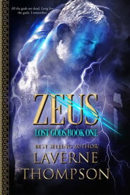 Zeus: Lost Gods Book 1 Lost Gods【電子書籍】[ LaVerne Thompson ]