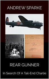 Rear Gunner In Search Of, #2【電子書籍】[ Andrew Sparke ]