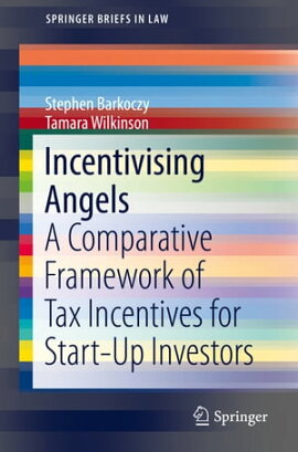 Incentivising Angels A Comparative Framework of Tax Incentives for Start-Up Investors