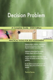 Decision Problem A Complete Guide - 2020 Edition【電子書籍】[ Gerardus Blokdyk ]