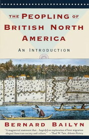 The Peopling of British North America An Introduction【電子書籍】[ Bernard Bailyn ]