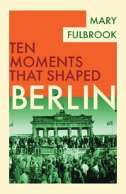 Berlin【電子書籍】[ Mary Fulbrook ]